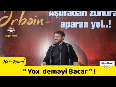 Hacı Ramil - “ Yox deməyi Bacar”