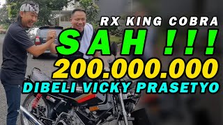 SAH !! RX KING COBRA 200 JUTA !!! | DIBELI VICKY PRASETYO CASH !!