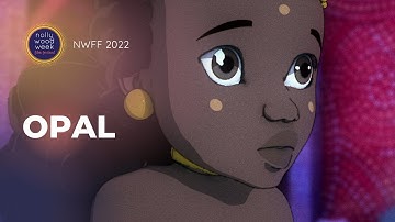 OPAL trailer | NollywoodWeek Film Festival (2022)
