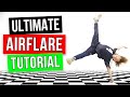 NEW AIRFLARE ULTIMATE TUTORIAL (2021) - COACH SAMBO