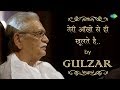 Gulzar's Nazm - Teri Aakhon Se He Khulte Hain | Written & Recited by Gulzar Sahab