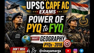 Day 08 | Don't Skip These Geography Questions! UPSC CAPF 2016 Analysis | @vinayamarga #capf #upsc