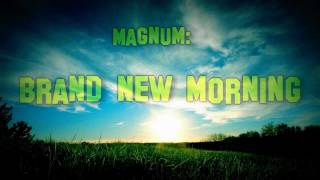 Magnum - Brand new morning [HD] [Lyrics]