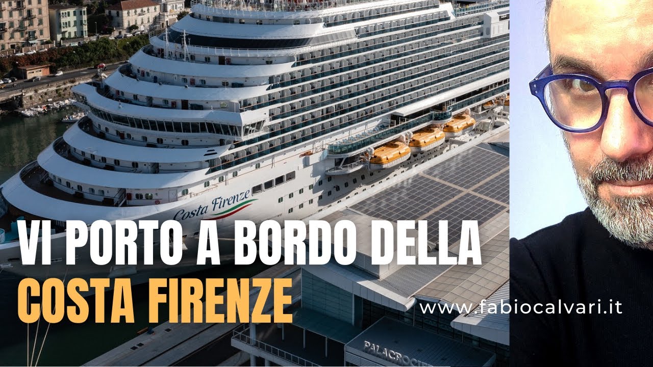 VI PORTO A BORDO DELLA COSTA FIRENZE - YouTube