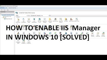 I Cannot find IIS Manager in Windows 10 [PROBLEM SOLVED]