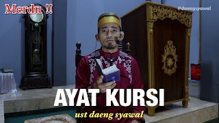 AYAT KURSI - Ust.Daeng Syawal Mubarak || MERDU !!