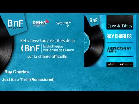 Ray Charles - Just for a Thrill - Remastered