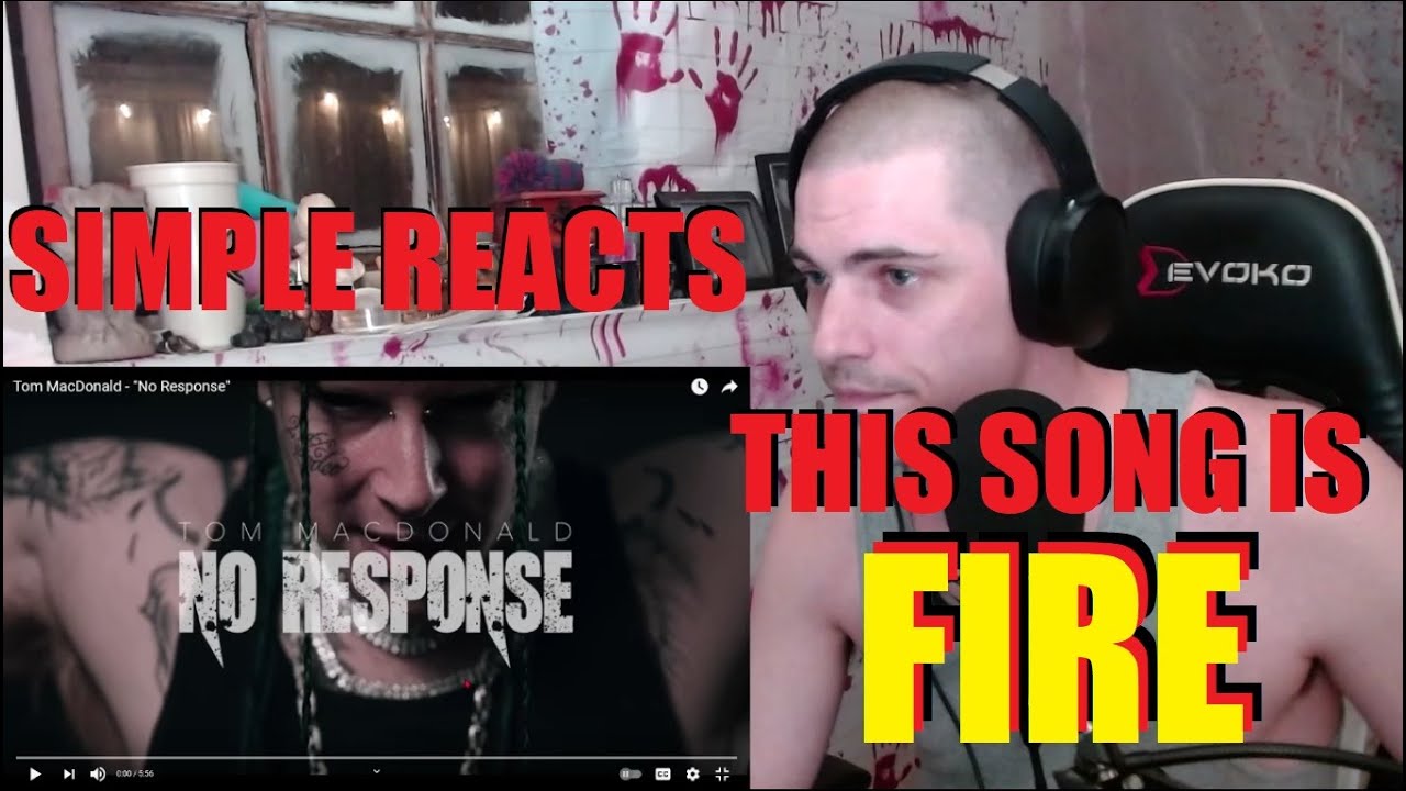 Simple Reacts Tom MacDonald No Response