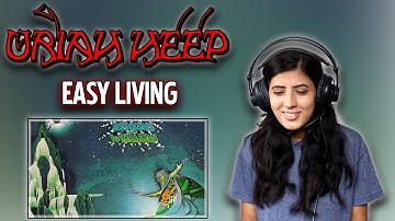 URIAH HEEP REACTION FOR THE FIRST TIME | EASY LIVING REACTION | NEPALI GIRL REACTS