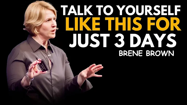 TALK TO YOURSELF LIKE THIS FOR 3 DAYS || BRENE BROWN|| BEST SPEECH