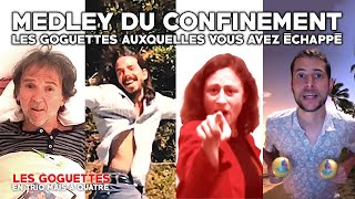 Medley du confinement, les goguettes auxquelles vous avez échappé - Les Goguettes (en trio mais à 4)