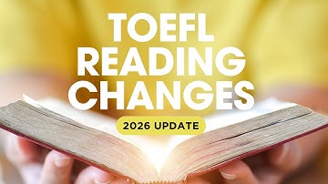 TOEFL Reading Changes for 2026.  A Totally Different TOEFL Test.