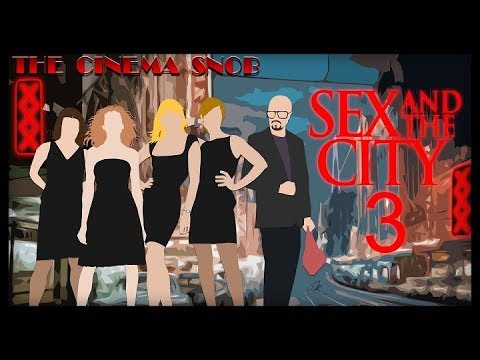 Sex and the City 3 - The Cinema Snob