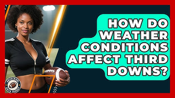 How Do Weather Conditions Affect Third Downs? - Gridiron Data Digest