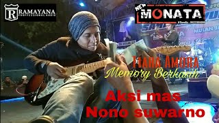 Aksi mas Nono suwarno. Memory Berkasih Tiara Amora' 'NEW MONATA'