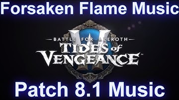 Forsaken Flame Music | Patch 8.1 Tides of Vengeance Music
