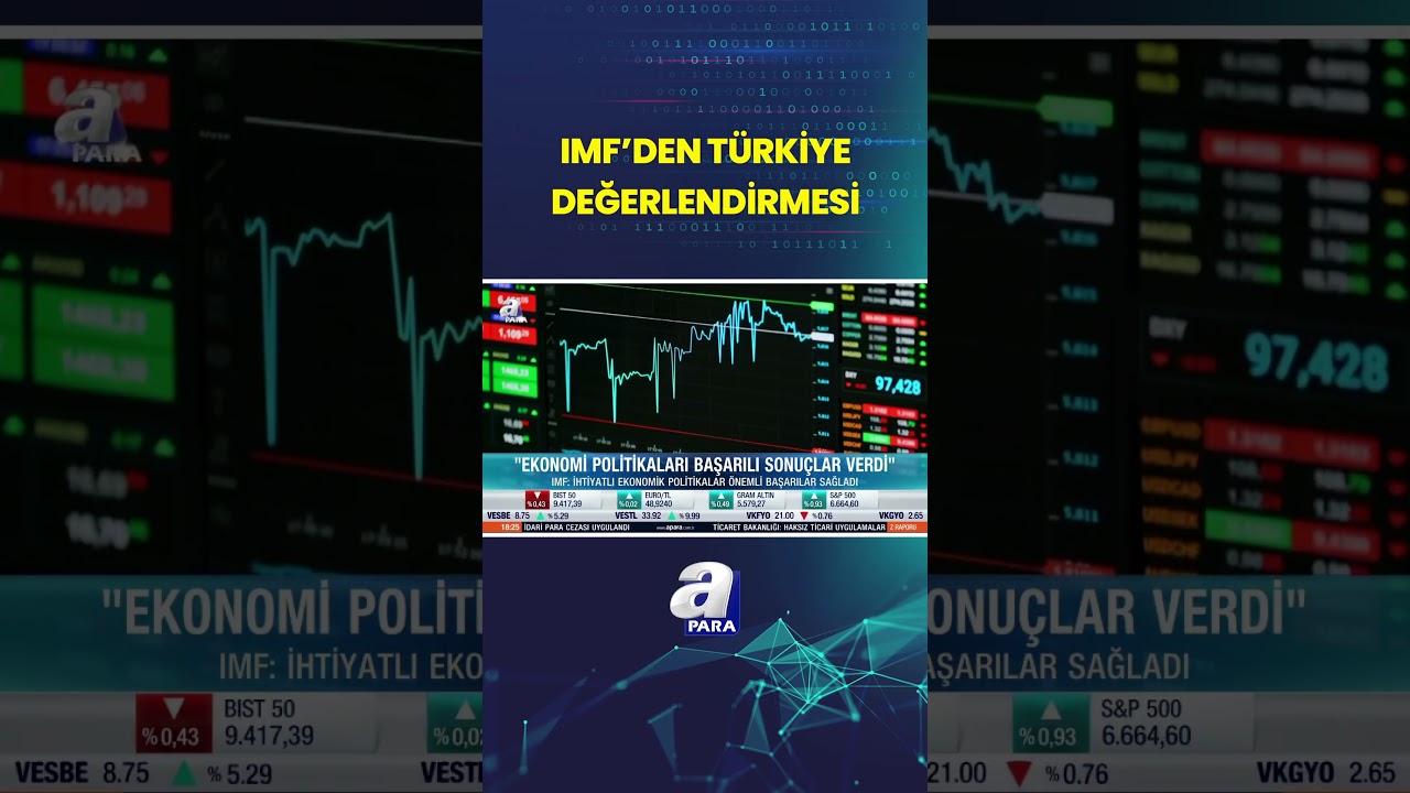 IMF'den Türkiye Değerlendirmesi: Ekonomi Politikaları Başarılı Sonuçlar Verdi #sondakika #haber