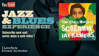 Screamin&#39; Jay Hawkins - I Love Paris