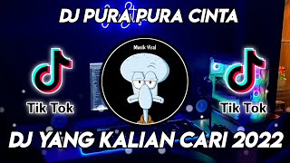 DJ PURA PURA CINTA - AWALNYA KU PURA PURA LAMA LAMA KU JADI SUKA TIKTOK VIRAL TERBARU 2022