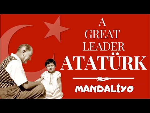 A GREAT LEADER ATATÜRK - Mandaliyo  - 23 Nisan Özel