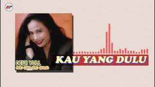 Download lagu Dewi Yull - Kau Yang Dulu |  Audio