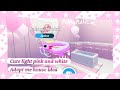 Making a super cute light pink and white home!