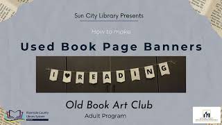 How to make Used Book Page Banners | Sun City Library