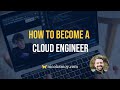 How to get started as a Cloud Engineer