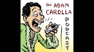 Adam Carolla Show #0001