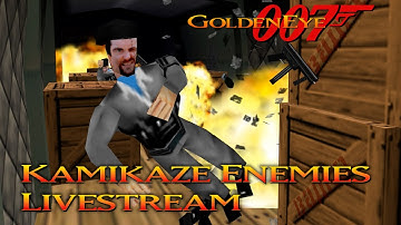 GoldenEye 007 N64 - Kamikaze Enemies Livestream
