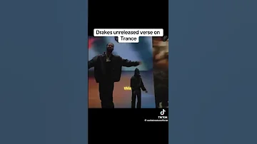 Drake S Unreleased Verse On Trance 