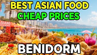 Benidorm’s BEST Asian Restaurants! 🍜 Full Price Comparison & Must-Try Dishes
