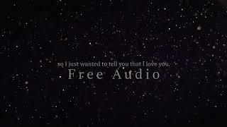 Free Audio - I just wanted to tell you that I love you
