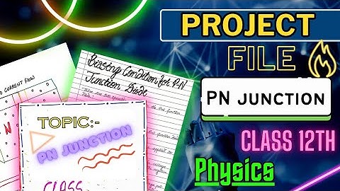 | Physics project file on PN junction for class 12th || Project file || @Edustudy_point