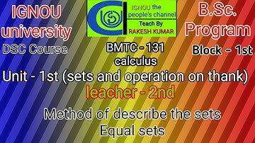 video-2|BMTC-131|Block-1st|Unit-1st|method of describe the sets roster property,method,equal set