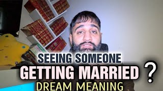 Download Lagu SEEING SOMEONE YOU KNOW GETTING MARRIED DREAM MEANING - ISLAMIC DREAM INTERPRETATIONS MP3