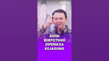 Ahok Berpotensi Diperiksa Kejagung dalam Kasus Korupsi Pertamax Oplosan #merdekaplus