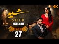 Sher Episode 27 Highlights Danish Taimoor Sarah Khan