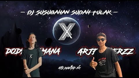 DJ SUSUBUHAN SUDAH TULAK || VIRAL TIKTOK 2021