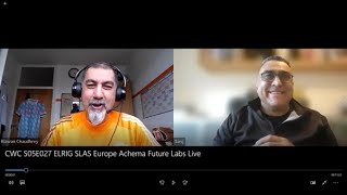 S05E026 #ChatsWIthCHaudhrey with ELRIG UK CEO Sanj Kumar on SLAS Europe, Achema & Future Labs Live