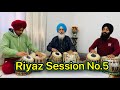 Riyaz session no5 by kulwinder singh  students