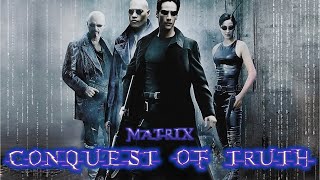 CONQUEST OF TRUTH (Matrix DVD Menu Montage)