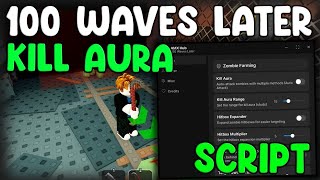 [NEW] 100 Waves Later Script Auto Farm And Kill Aura - Roblox 2026