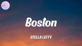 STELLA LEFTY - Boston (Lyrics)