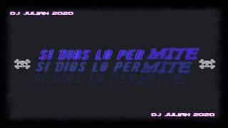 SI DIOS LO PERMITE ✘(90BPM)✘ DJ JULIAN 2020 ✘