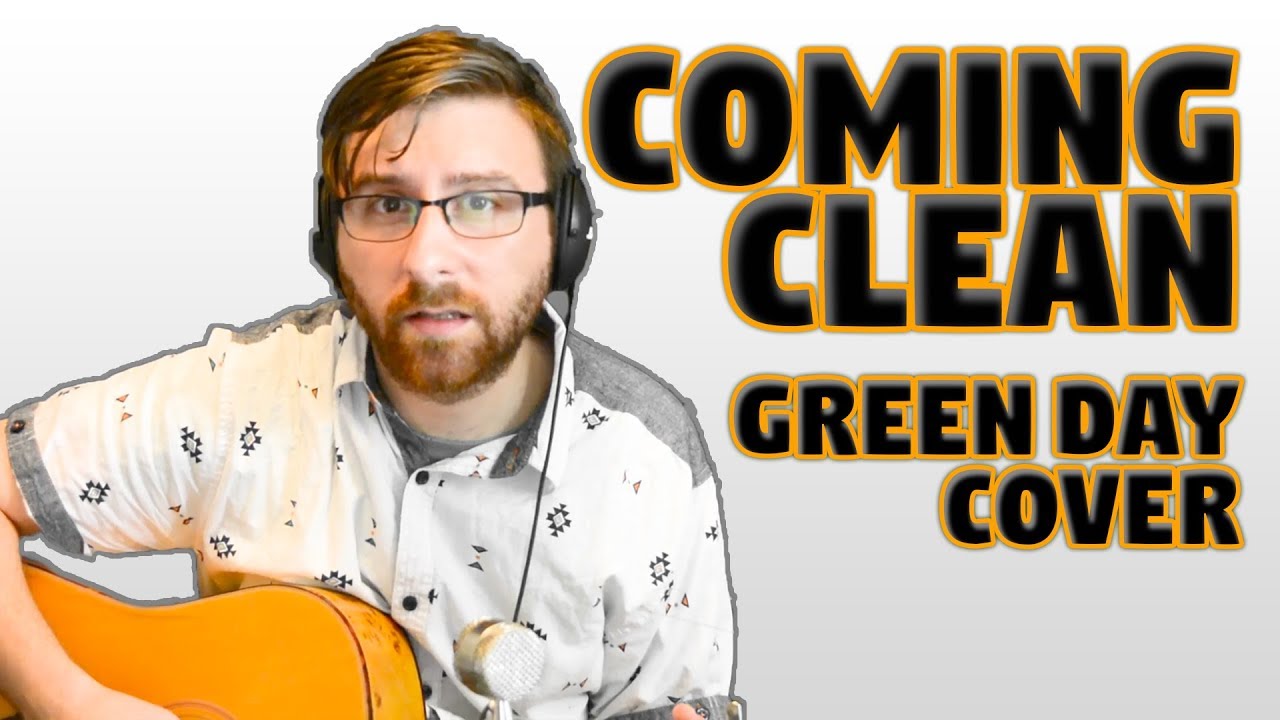 Coming Clean Green Day Acoustic Cover YouTube
