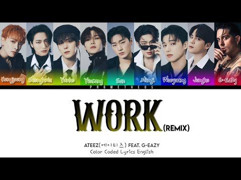 에이티즈 ATEEZ 'WORK' feat. G-Eazy Lyrics (Color Coded Lyrics)