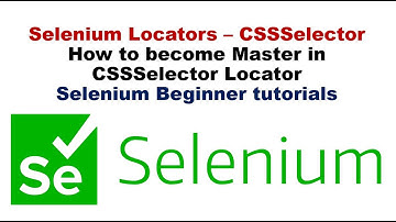 #13 CSS Selector locator in Selenium | How to Find CSSSelector locator in Selenium with Examples