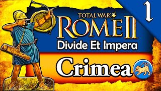 RISE OF CRIMEA! Total War Rome 2: DEI: Crimea Campaign Gameplay #1