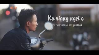 JONATHAN LALENGZAUVA - KA RIANG NGEI E (OFFICIAL) chords